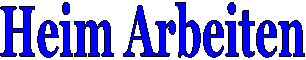 Heim Arbeiten